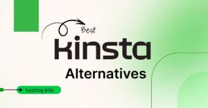 Read more about the article 10 Best Kinsta Alternatives for Agencies and Power Users