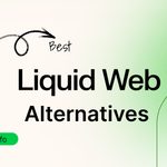 best Liquid Web alternatives